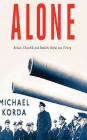 Alone: Britain, Churchill, and Dunkirk: Defeat Into Victory Cover Image