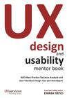 UX Design and Usability Mentor Book: With Best Practice Business Analysis and User Interface Design Tips and Techniques Cover Image