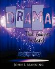 Drama That Touches the Heart Volume II: Ready to use scripts for a spiritual impact By John L. Manning Cover Image