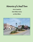 Memories of a Small Town: Stories from Loogootee, Indiana By Marla (Kalb) Williams-Van Hoy, Patty Arvin Williams, Indiana Residents of Loogootee Cover Image