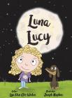 Luna Lucy By Lisa Van Der Wielen, Joseph Hopkins (Illustrator) Cover Image