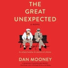 The Great Unexpected Lib/E By Dan Mooney, Aiden Kelly (Read by) Cover Image