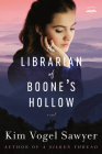The Librarian of Boone's Hollow: A Novel By Kim Vogel Sawyer Cover Image