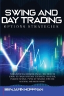 Swing And Day Trading Options Strategies: A Beginner's Guidebook On All You Need To Know To Trade Options. Technical Analysis, Passive Income, Types O Cover Image
