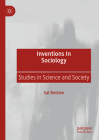 Inventions in Sociology: Studies in Science and Society By Sal Restivo Cover Image