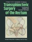 Transsphincteric Surgery of the Rectum: Topographical Anatomy and Operation Technique Cover Image