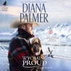 Wyoming Proud (Wyoming Men #12) By Diana Palmer, Todd McLaren (Read by) Cover Image