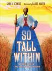 So Tall Within: Sojourner Truth's Long Walk Toward Freedom By Gary D. Schmidt, Daniel Minter (Illustrator) Cover Image
