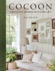 Cocoon: Creating Homes with Heart By Ali Heath Cover Image