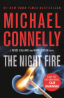 The Night Fire (A Renée Ballard and Harry Bosch Novel #22) By Michael Connelly Cover Image