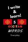 Notebook: I write and learn! 5 Occitan words everyday, 6