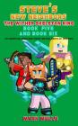 Steve's New Neighbors: The Wither Skeleton King, Book 5 and Book 6 (An Unofficial Minecraft Book for Kids Ages 9 - 12 (Preteen) By Mark Mulle Cover Image