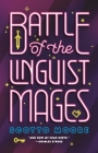 Battle of the Linguist Mages By Scotto Moore Cover Image