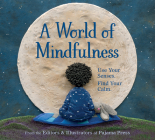 A World of Mindfulness By Erin Alladin, Suzanne del Rizzo (Illustrator), Rebecca Bender (Illustrator) Cover Image
