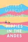 Hippies In The Andes By Jeffrey Marcus Oshins Cover Image