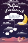 Bedtime Wordsearch: Puzzles to Help You Relax Before You Go to Sleep By Eric Saunders Cover Image