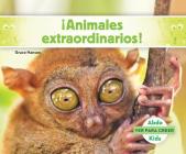 ¡Animales Extraordinarios! (Spanish Version) (Ver Para Creer (Seeing Is Believing)) By Grace Hansen Cover Image