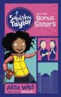Squishy Taylor and the Bonus Sisters By Ailsa Wild, Ben Wood (Illustrator) Cover Image