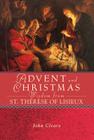 Advent and Christmas Wisdom Fom St. Therese of Lisieux Cover Image