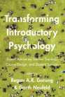 Transforming Introductory Psychology: Expert Advice on Teacher Training, Course Design, and Student Success By Regan a. R. Gurung (Editor), Garth Neufeld (Editor) Cover Image