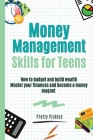 Money Management Skills for Teens By Pretty Pickles Cover Image