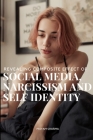 Revealing composite effect of social media narcissism and self identity By Priyam Sharma Cover Image