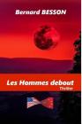 Les Hommes debout By Bernard Besson Cover Image