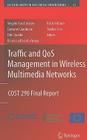 Traffic and Qos Management in Wireless Multimedia Networks: Cost 290 Final Report (Lecture Notes in Electrical Engineering #31) By Yevgeni Koucheryavy (Editor), Giovanni Giambene (Editor), Dirk Staehle (Editor) Cover Image