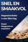 Snel en Smaakvol: Magnetronkoken voor Elke Dag Cover Image