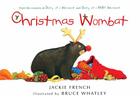 Christmas Wombat: A Christmas Holiday Book for Kids By Jackie French, Bruce Whatley (Illustrator) Cover Image
