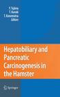 Hepatobiliary and Pancreatic Carcinogenesis in the Hamster Cover Image