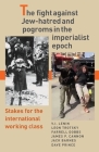 The Fight Against Jew-Hatred and Pogroms in the Imperialist Epoch: Stakes for the International Working Class Cover Image