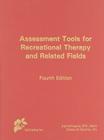 Assessment Tools for Recreational Therapy and Related Fields By Joan Burlingame, Thomas M. Blaschko Cover Image