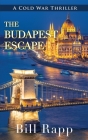 Budapest Escape By Bill Rapp Cover Image