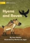 Hyena and Raven By Ann Nduku, Wiehan de Jager (Illustrator) Cover Image