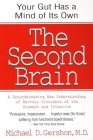 The Second Brain: A Groundbreaking New Understanding of Nervous Disorders of the Stomach and Intestine Cover Image