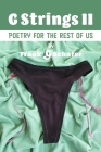 G Strings II: Poetry for the Rest of Us Cover Image