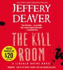 The Kill Room Lib/E: A Lincoln Rhyme Novel (Lincoln Rhyme Novels #10) By Jeffery Deaver, Jay Snyder (Read by), January Lavoy (Read by) Cover Image