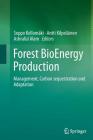 Forest Bioenergy Production: Management, Carbon Sequestration and Adaptation Cover Image