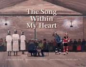 The Song Within My Heart By David Bouchard, Allen Sapp (Illustrator) Cover Image