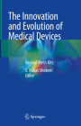 The Innovation and Evolution of Medical Devices: Vaginal Mesh Kits By S. Abbas Shobeiri (Editor) Cover Image