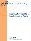 Screening for Hepatitis C Virus Infection in Adults: Comparative Effectiveness Review Number 69 By Agency for Healthcare Resea And Quality, U. S. Department of Heal Human Services Cover Image