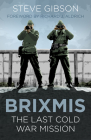 BRIXMIS: The Last Cold War Mission (Espionage) Cover Image