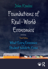 Foundations of Real-World Economics: What Every Economics Student Needs to Know By John Komlos Cover Image