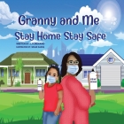 The Adventures of Granny and Me Stay Home Stay Safe Cover Image