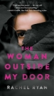The Woman Outside My Door By Rachel Ryan Cover Image