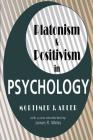 Platonism and Positivism in Psychology By Julie Christian (Editor) Cover Image