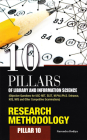 10 Pillars of Library and Information Science: Pillar 10: Research Methodology (Objective Questions for UGC-NET, SLET, M.Phil./Ph.D. Entrance, KVS, NVS and Other Competitive Examinations) By Narendra Dodiya Cover Image