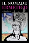 Il Nomade Ermetico: Il Primo Glitch della Storia By Andrea Marrocco (Illustrator), Sofia Palumbo, Miriam Andreozzi (Illustrator) Cover Image