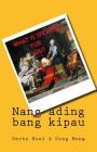 Nang Ading Bang Kipau By Derby Nuel, Dong Mung (Translator) Cover Image